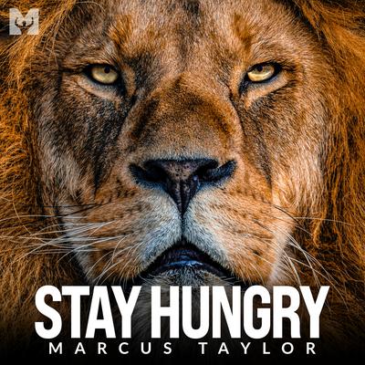 Stay Hungry (Motivational Speech)'s cover