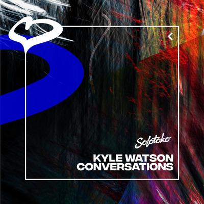 Conversations By Kyle Watson's cover