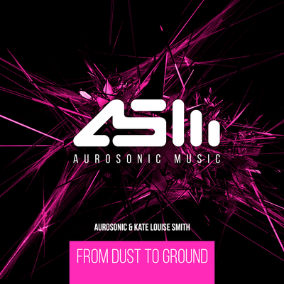 From Dust To Ground (Progressive Mix) By Aurosonic, Kate Louise Smith's cover