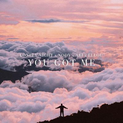 You Got Me (feat. Ari) By Lonely Night, nody, Ari, Ari, Ellou's cover