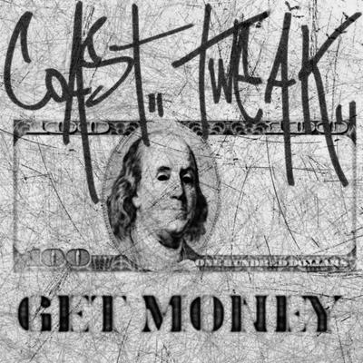 Get Money By Coast LoCastro, Tweak!'s cover