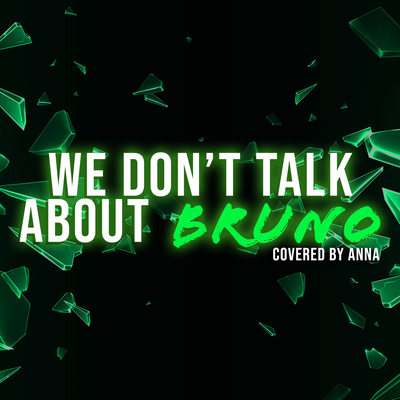 We Don't Talk About Bruno By Annapantsu's cover