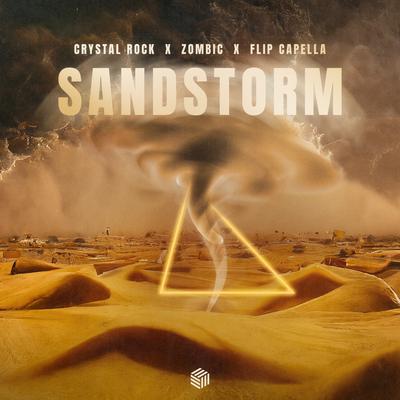 Sandstorm By Crystal Rock, Zombic, Flip Capella's cover
