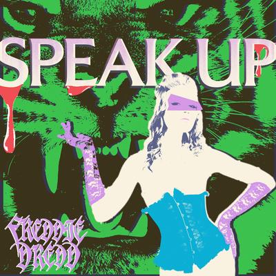 Speak Up By Freddie Dredd's cover