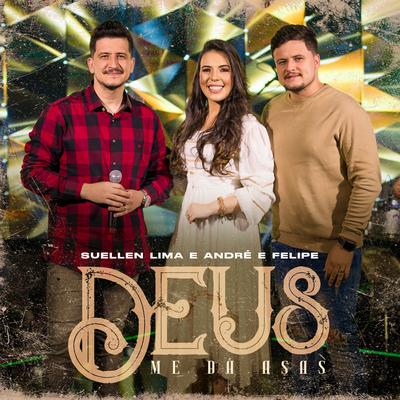 Deus Me Dá Asas By Suellen Lima, André e Felipe's cover