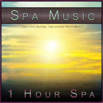 Spa Music: Calm Piano Massage, Yoga and Spa Nature Music's cover