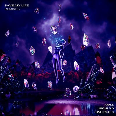 Save My Life (OMAS Remix) By Nøll, Highlnd, Josh Rubin's cover
