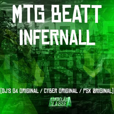 Mtg Beatt Infernall By DJ G4 ORIGINAL, DJ Cyber Original, DJ PSK ORIGINAL's cover