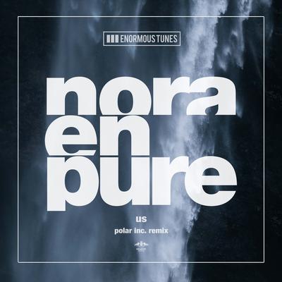 Us (Polar Inc. Extended Remix) By Nora En Pure's cover