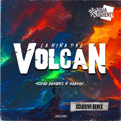 La Niña del Volcán (Xclusive Remix)'s cover