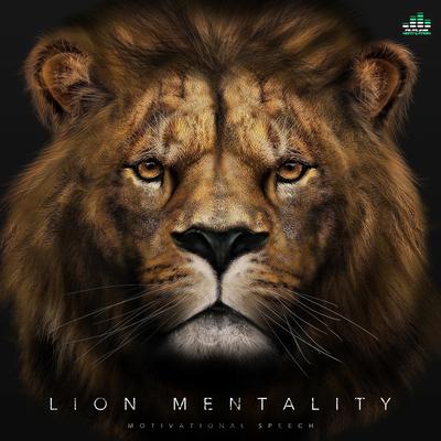 Lion Mentality (Motivational Speech) By Fearless Motivation's cover