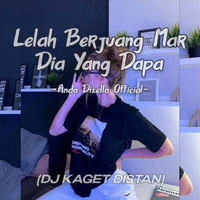 DJJ LELAH BERJUANG DIA YANG DAPA's cover