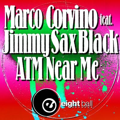 ATM Near Me (feat. Jimmy Sax Black) (Marco Corvino Radio Edit)'s cover