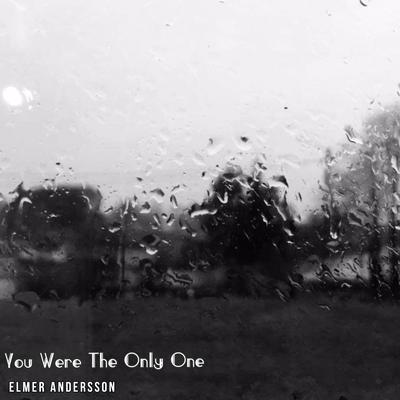 You Were The Only One By Elmer Andersson's cover