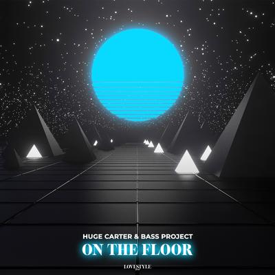 On the Floor By Huge Carter, Bass Project's cover