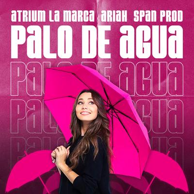 Palo de Agua By Atrium La Marca, Ariah's cover