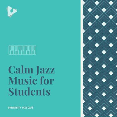 Calm Jazz Music for Students's cover