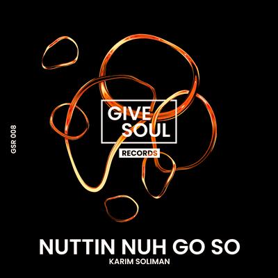 Nuttin Nuh Go So's cover