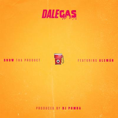 Dale Gas By Alemán, Snow Tha Product's cover