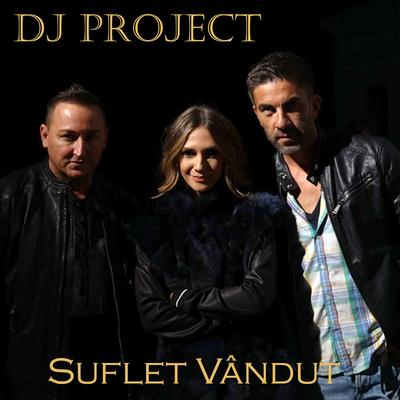 Suflet Vandut (Extended) By DJ Project, Adela's cover