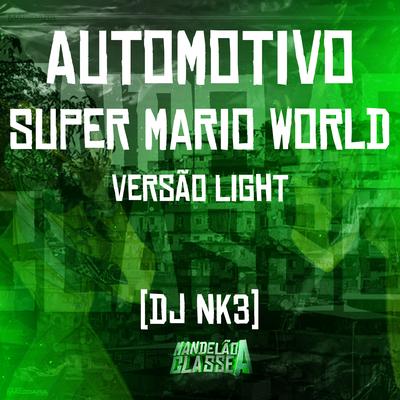 Automotivo Super Mario World (Versão Light) By DJ NK3's cover