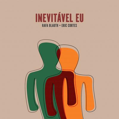 Inevitável Eu By Rafa Blauth, Eric Cortes's cover