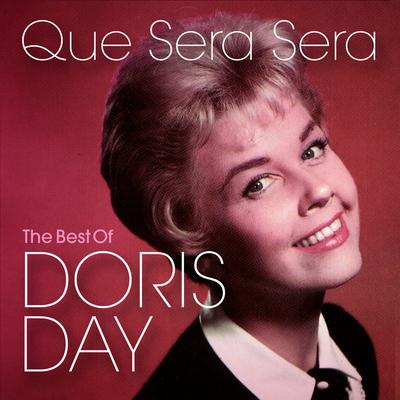 Que Sera Sera: The Best of Doris Day's cover