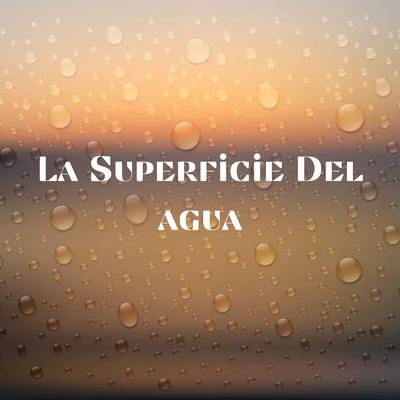 La Superficie Del Agua's cover