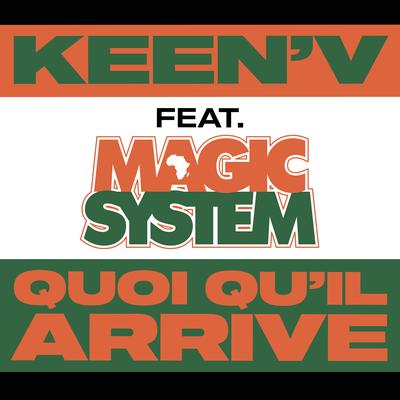 Quoi qu'il arrive (feat. Magic System) By Keen' V, Magic System's cover