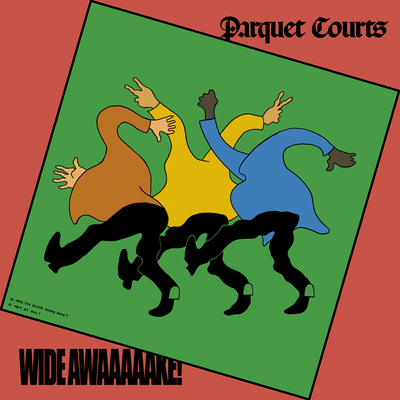 Wide Awake By Parquet Courts's cover