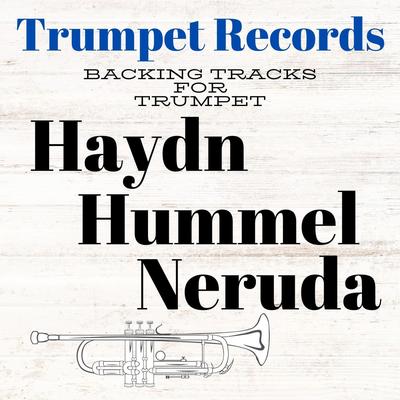 Johann Baptist Georg Neruda: Trumpet Concerto: I. Allegro, (Accompaniment, Backing Track, Play Along) By Trumpet Records's cover