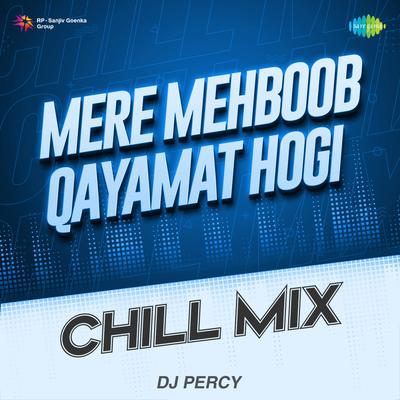 Mere Mehboob Qayamat Hogi Chill Mix's cover