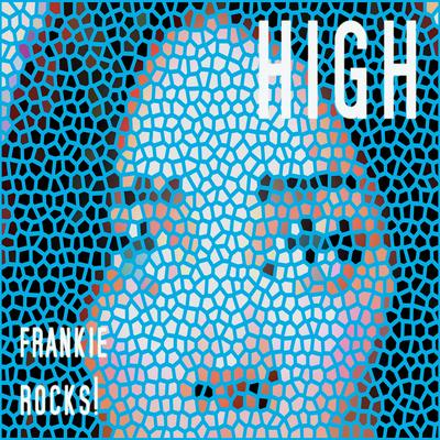 High By Frankie Rocks!'s cover