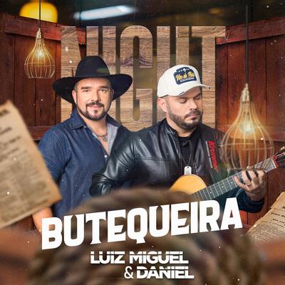 Butequeira (Ao Vivo) By Luiz Miguel & Daniel's cover