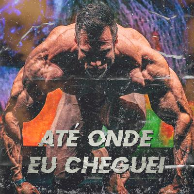 Até Onde Eu Cheguei By Vinny Rap Motivacional, Oner'B's cover