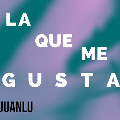 La Que Me Gusta (Versión Acústica)'s cover