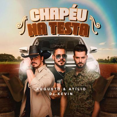 Chapéu na Testa By Augusto & Atílio, Dj Kevin's cover