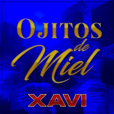 Ojitos de Miel By Xavi's cover
