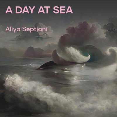 A Day at Sea By Aliya Septiani's cover