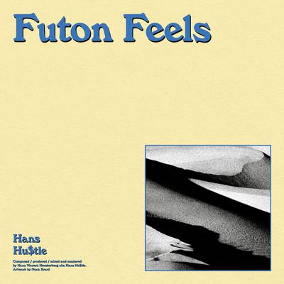 Futon Feels By Hans Hu$tle's cover