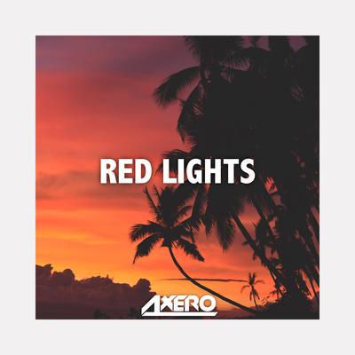 Red Lights By Axero's cover