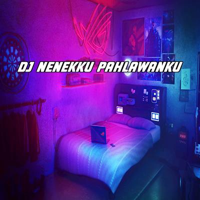 DJ Nenekku Pahlawanku Kane Remix Full Bass's cover
