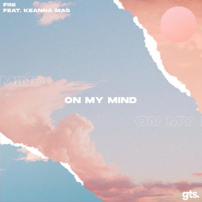 On My Mind By Fini, Keanna Mag's cover