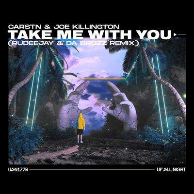 Take Me With You (Rudeejay & Da Brozz Remix)'s cover