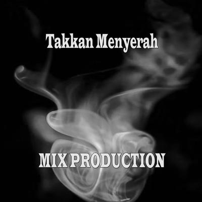 TAKKAN MENYERAH's cover