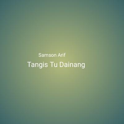 Tangis Tu Dainang's cover