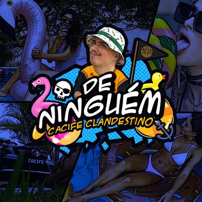 De Ninguém By Cacife Clandestino's cover