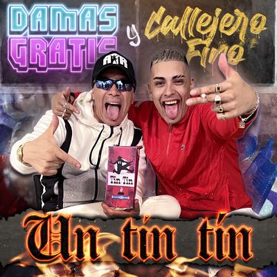 Un Tín Tín By Damas Gratis, Callejero Fino's cover