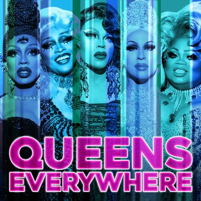 Queens Everywhere (Cast Version) By RuPaul, The Cast of RuPaul's Drag Race, Season 11, Markaholic's cover