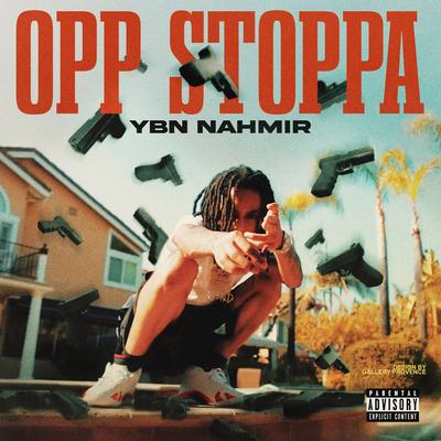 Opp Stoppa By YBN Nahmir's cover